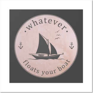 Whatever Floats Your Boat Posters and Art
